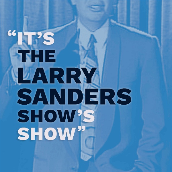 Artwork for It's The Larry Sanders Show's Show