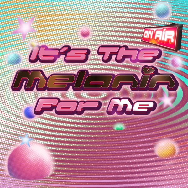 Artwork for It's the Melanin For Me