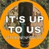 It's up to us - Ein Veteranenpodcast