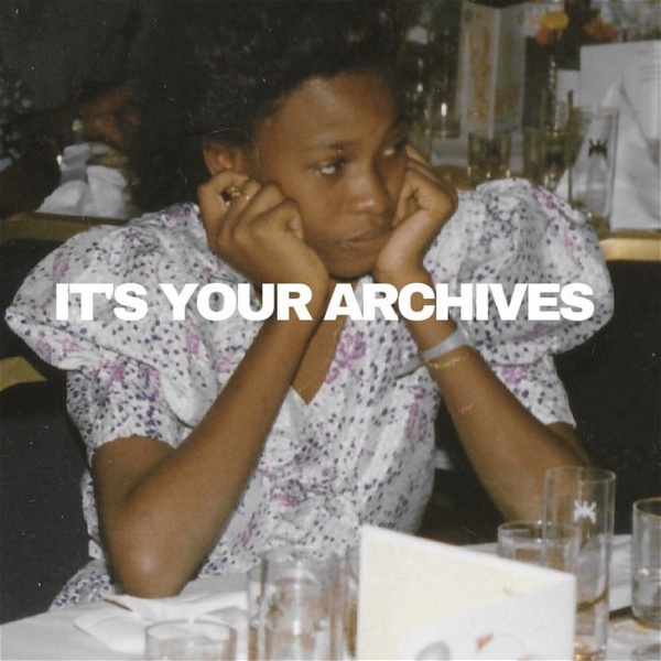 Artwork for IT'S YOUR ARCHIVES