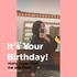 It's Your Birthday!