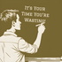 It’s Your Time You’re Wasting