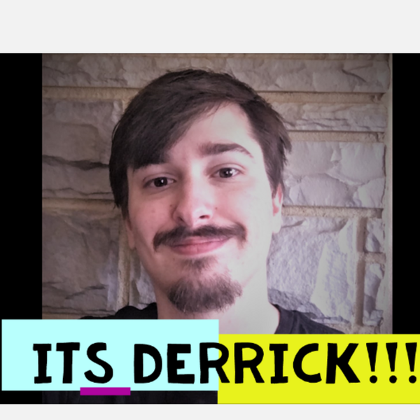 Artwork for ItsDerrick!!