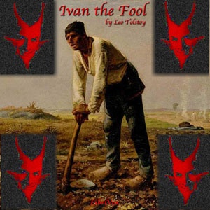 Artwork for Ivan the Fool by Leo Tolstoy (1828
