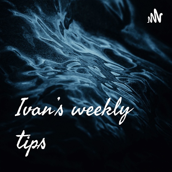 Artwork for Ivan’s weekly tips