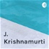 J. Krishnamurti - Teachings
