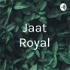 Jaat Royal