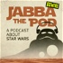 Jabba the Pod: A Podcast About Star Wars