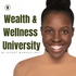 Wealth and Wellness University