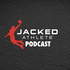 Jacked Athlete Podcast