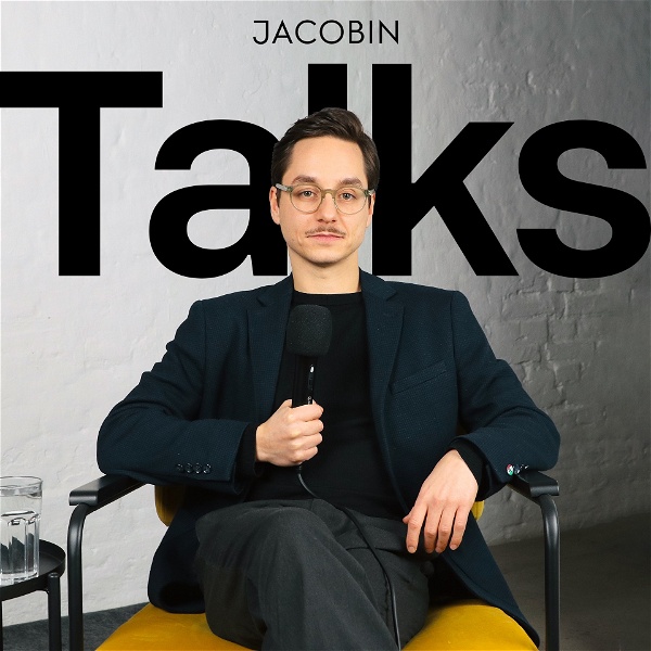 Artwork for Jacobin Talks