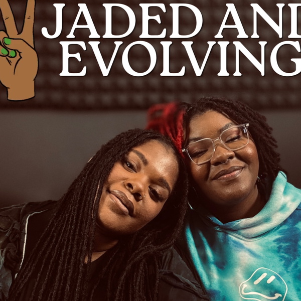 Artwork for Jaded and Evolving