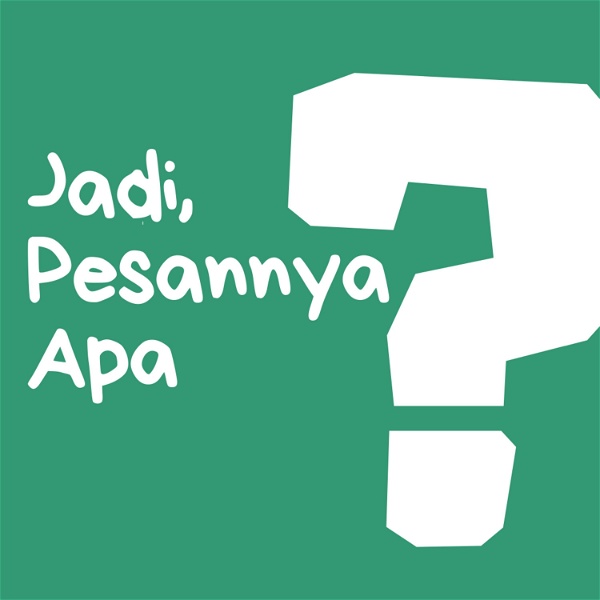Artwork for Jadi, Pesannya Apa?