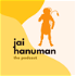jai hanuman - the podcast