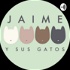 Jaime y sus Gatos