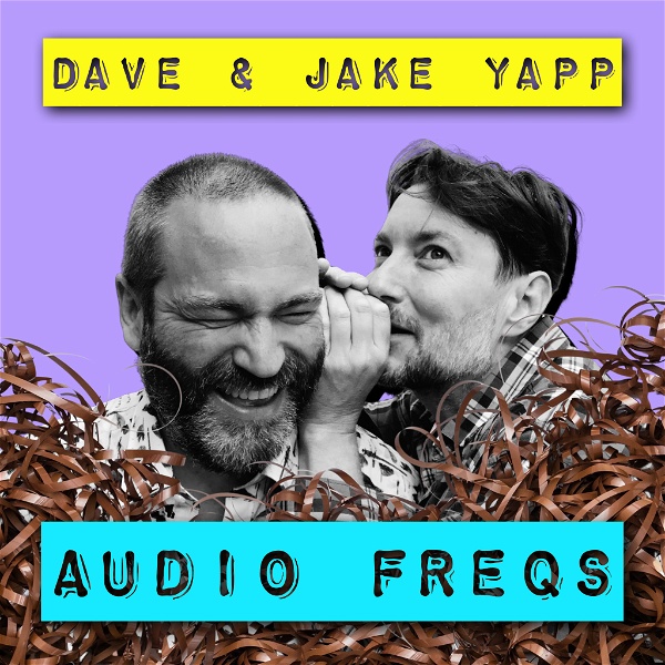 Artwork for Jake and Dave Yapp‘s Audio Freqs