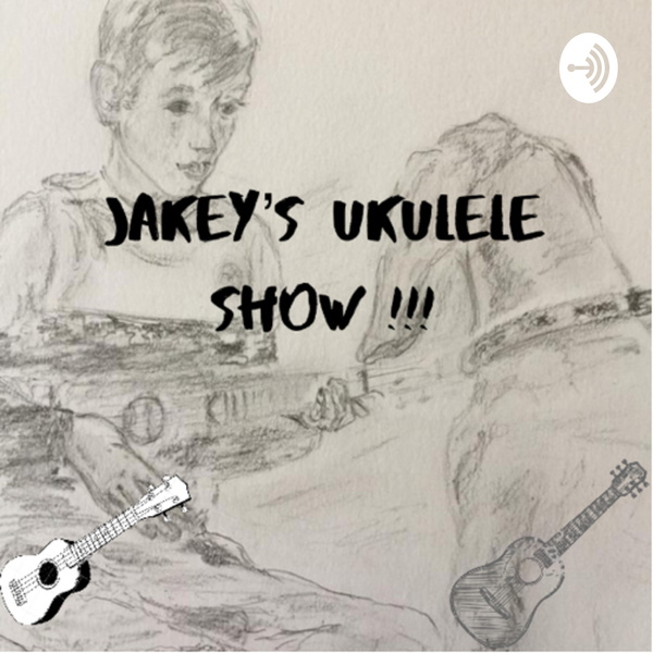Artwork for Jakey’s ukulele Show!