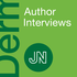 JAMA Dermatology Author Interviews