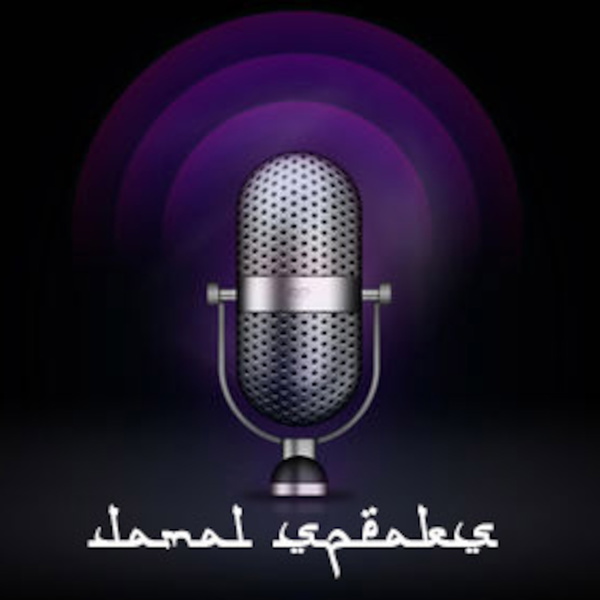 Artwork for #JamalSpeaks