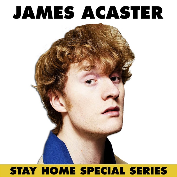 Artwork for James Acaster's Stay Home Special Series