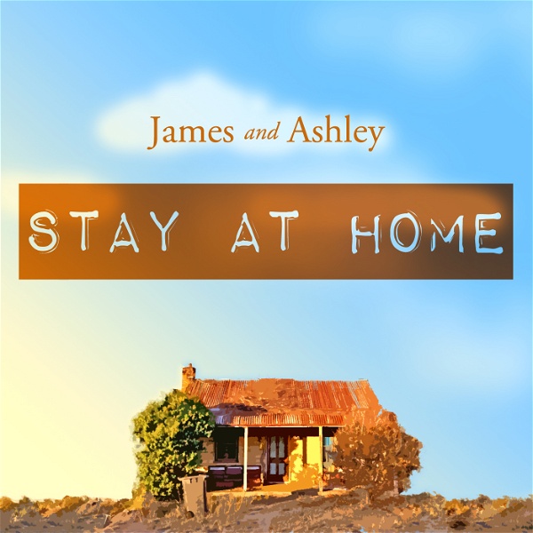 Artwork for James and Ashley Stay at Home