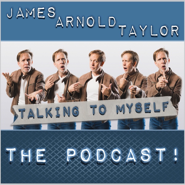 Artwork for James Arnold Taylor's Talking to Myself The Podcast