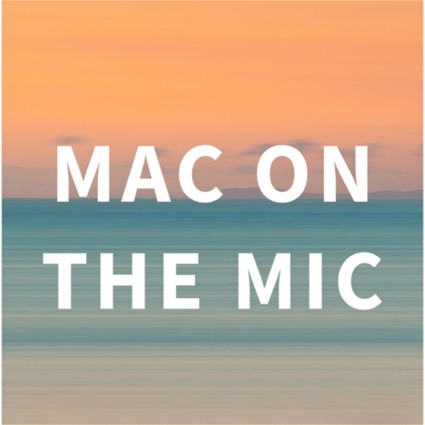 Artwork for Mac on the Mic