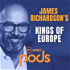 James Richardson’s Kings of Europe