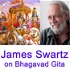 James Swartz  - Vedanta Talks on the Bhagavad Gita