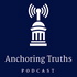JWI Presents: Anchoring Truths Podcast