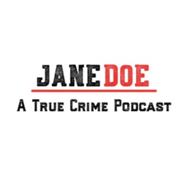Artwork for Jane Doe: A True Crime Podcast