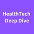HealthTech Deep Dive