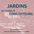 Jardins : histoire de concepteurs