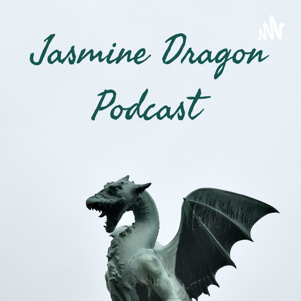 Artwork for Jasmine Dragon Podcast