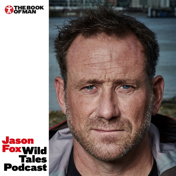 Artwork for Jason Fox Wild Tales Podcast – The Book of Man