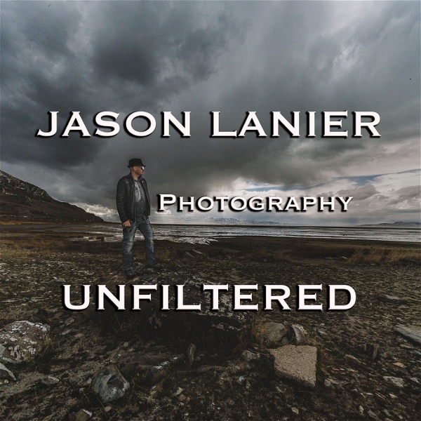 Artwork for Jason Lanier Photography Unfiltered