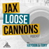 Jax Loose Cannons