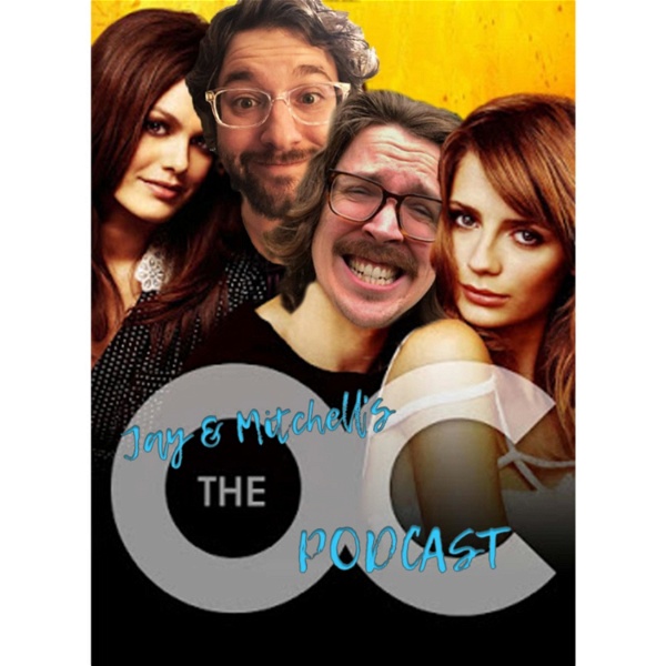 Artwork for Jay & Mitchell's The O.C. Podcast