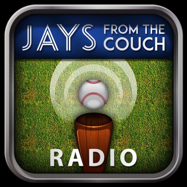 Artwork for Jays From the Couch Radio- Complete Toronto Blue Jays Audio