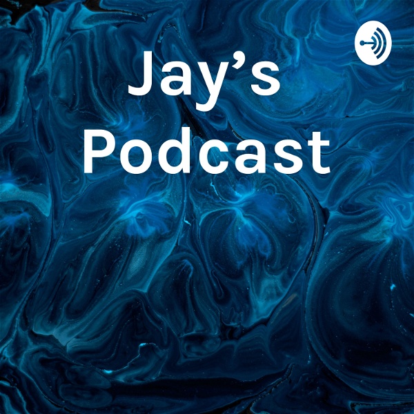 Artwork for Jay's Podcast