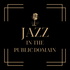 Jazz in the Public Domain