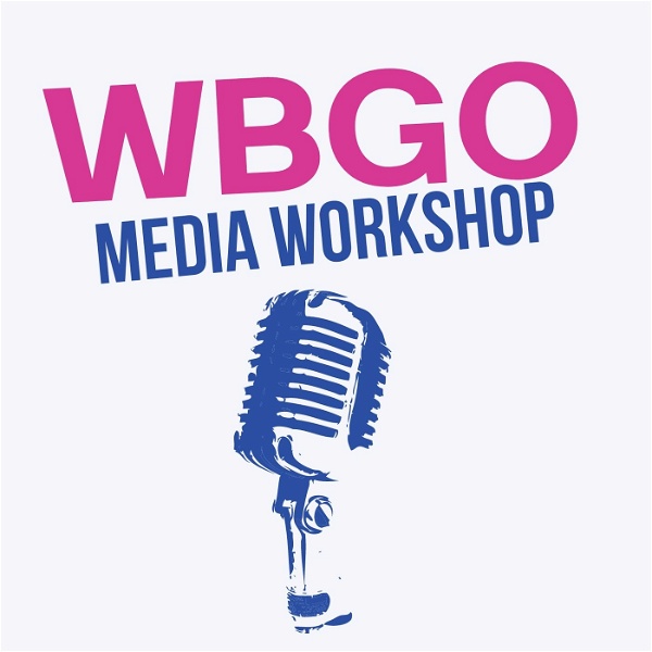 Artwork for WBGO Media Workshop