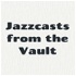 Jazzcasts from the Vault