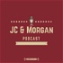JC and Morgan Podcast