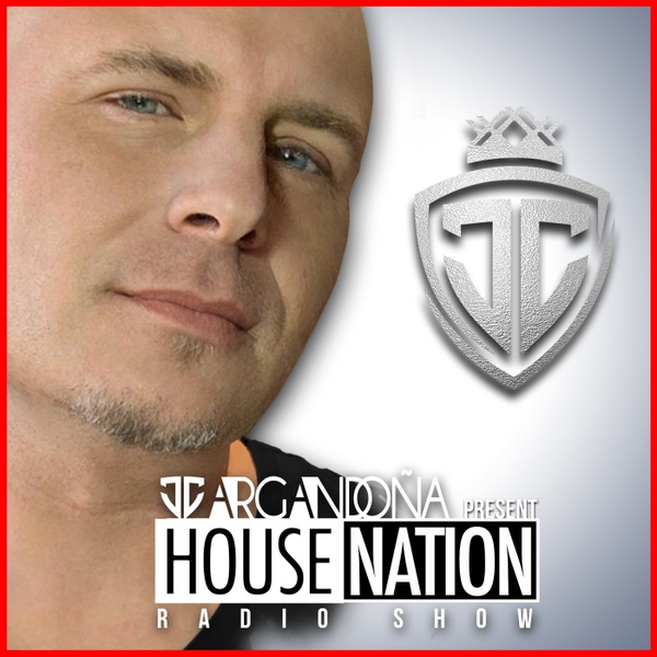 Artwork for HOUSE NATION Radio Show by JC ARGANDOÑA