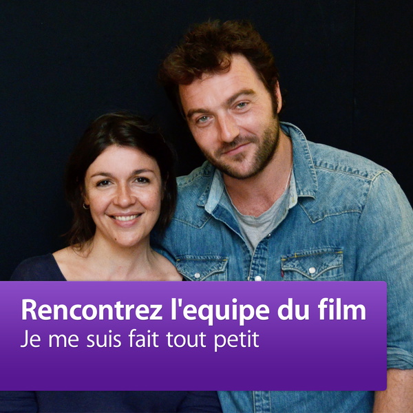 Artwork for Je me suis fait tout petit: Rencontrez l’équipe du film