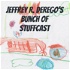 Jeffrey R. DeRego's Bunch of Stuffcast
