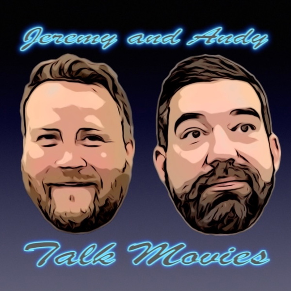 Artwork for Jeremy and Andy Talk Movies