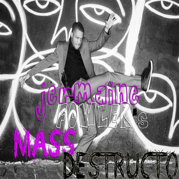 Artwork for Jermaine Fowler's Mass Destructo Podcast