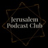 Jerusalem Podcast Club